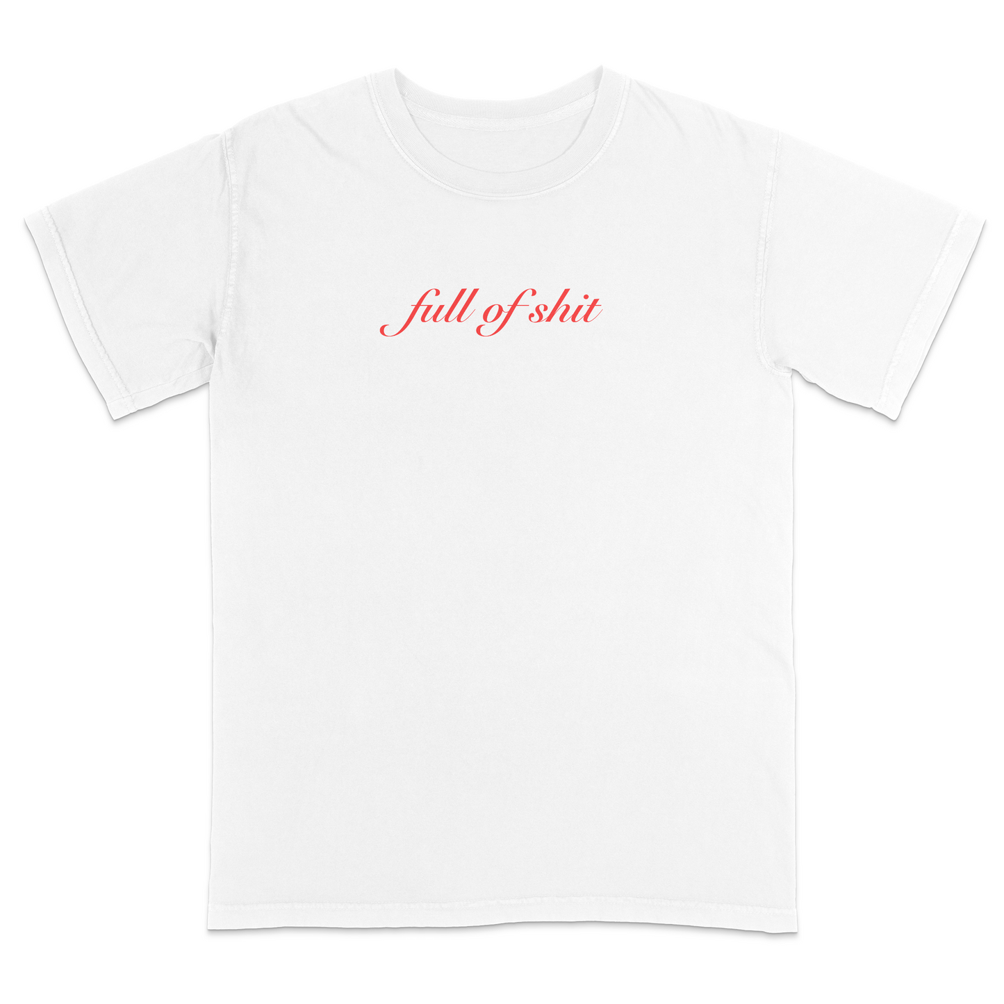 Front view of a white graphic T-shirt featuring the phrase "full of shit" in elegant red cursive lettering centered on the chest. This minimalist sarcastic tee combines clean typography with subtle humor, making it a stylish statement shirt for casual everyday wear.