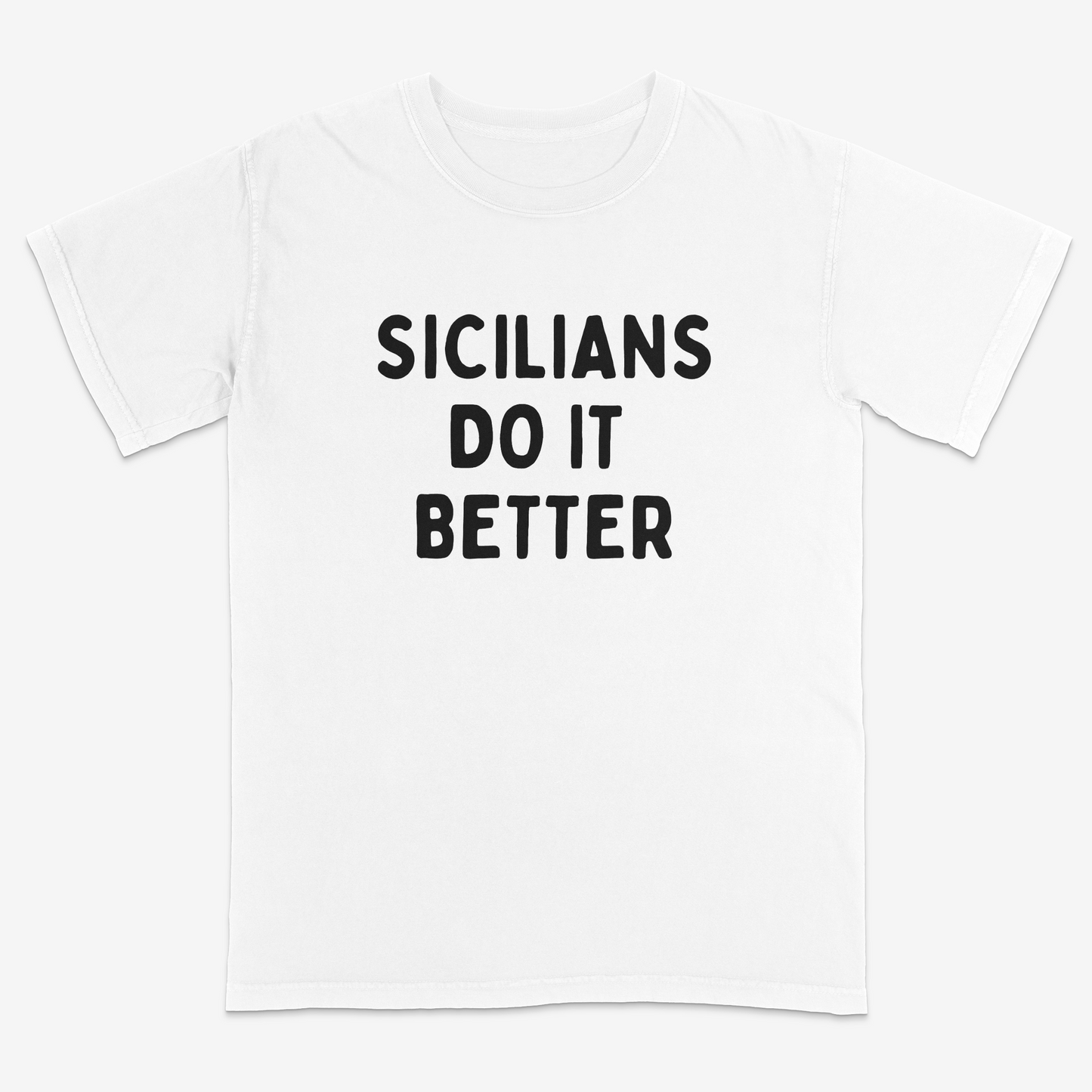 White t-shirt with 'SICILIANS DO IT BETTER' text on a white background