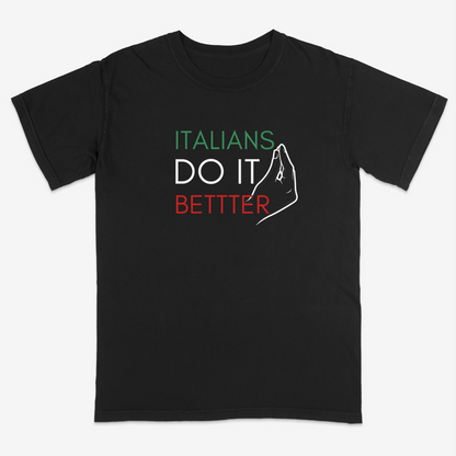 Black Italian heritage graphic tee featuring the phrase “Italians Do It Better” in Italian flag colors with a classic hand gesture graphic, blending bold humor and cultural pride into a clean everyday streetwear design.