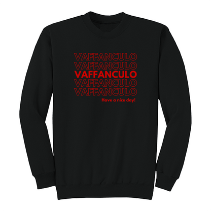 Front view of a black crewneck sweatshirt featuring a bold red typographic design with "VAFFANCULO" repeated across the chest, highlighted by a solid red center line and the phrase "Have a nice day!" underneath. This funny Italian-inspired graphic sweatshirt combines minimalist style with sarcastic humor for casual everyday wear.