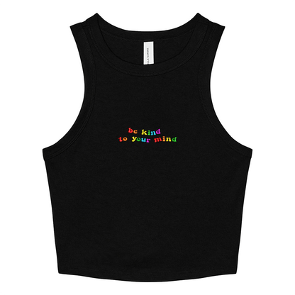 Black crop tank top with 'be kind to your mind' text in colorful letters on a white background