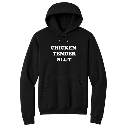Front view of a black pullover hoodie featuring the bold white stacked phrase "CHICKEN TENDER SLUT" in large retro bubble lettering centered on the chest. The minimalist design contrasts sharply against the black fabric for a clean, eye-catching look, creating a funny foodie-themed hoodie with vintage-inspired typography and a playful sarcastic aesthetic.