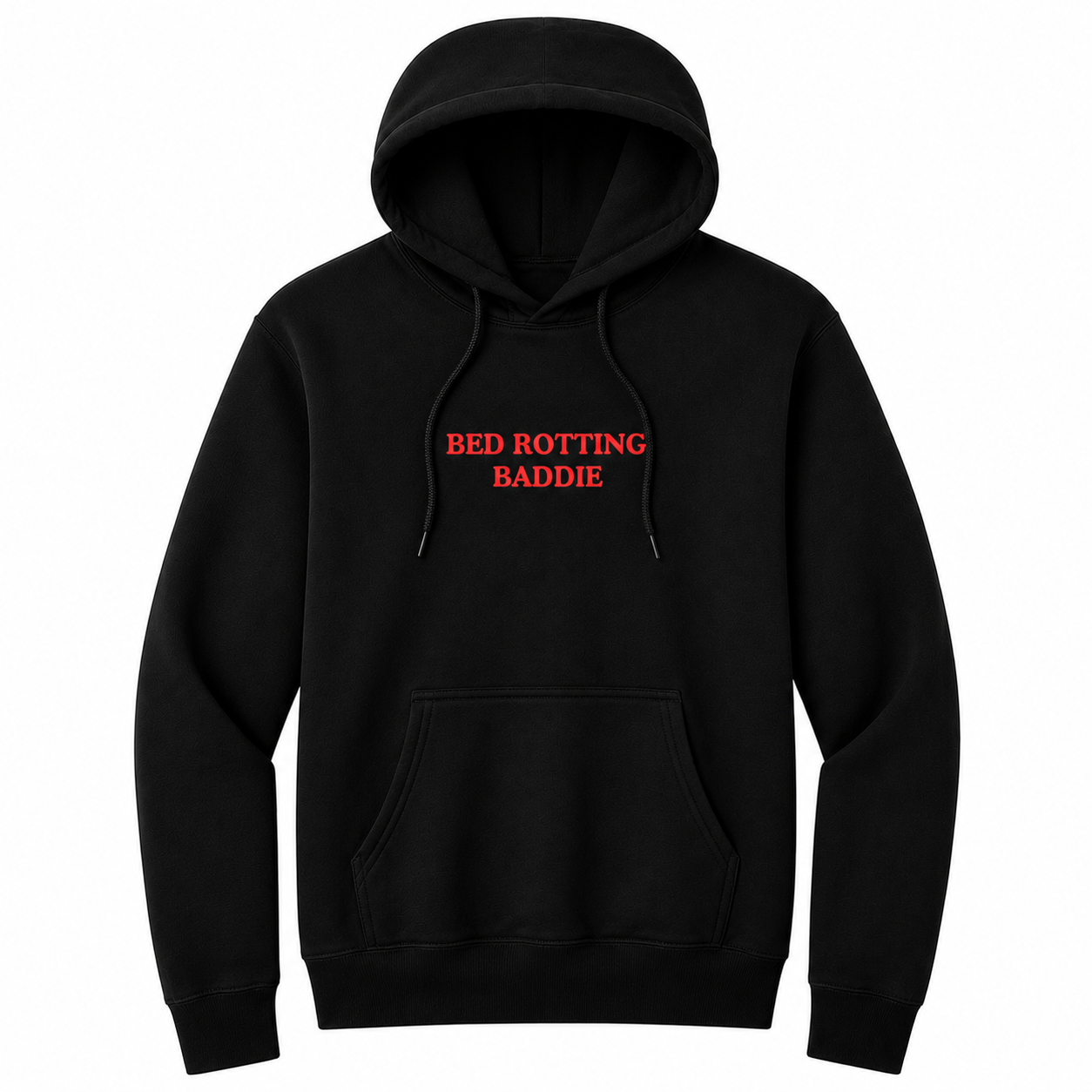 Front view of a black pullover hoodie featuring the phrase "BED ROTTING BADDIE" in small vintage-style red lettering centered on the chest. This minimalist graphic hoodie blends cozy comfort with trendy Gen Z humor, making it perfect for casual lounging and everyday wear.