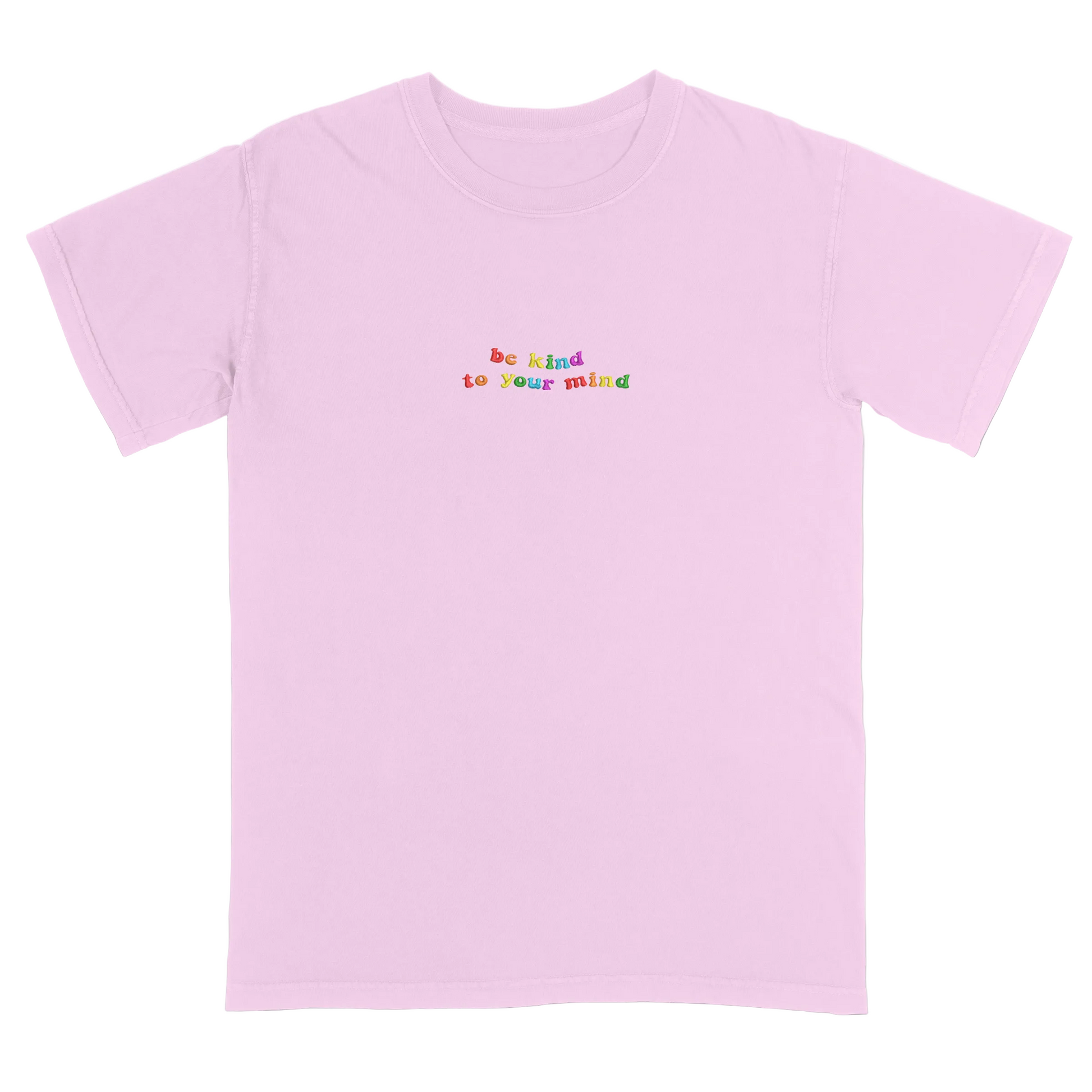 Pink t-shirt with 'be kind to your mind' text in colorful letters on a white background