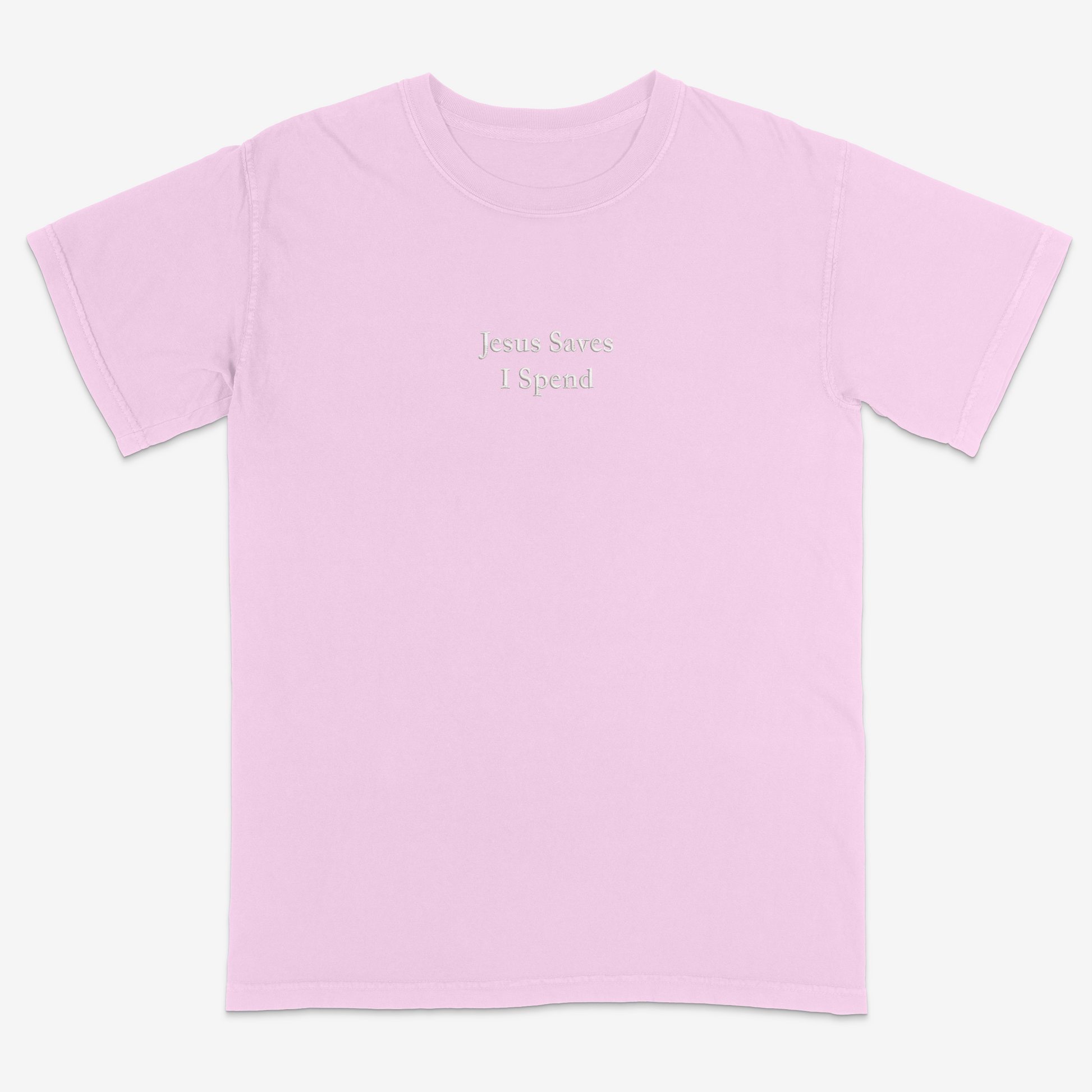 Pink t-shirt with 'Jesus Saves I Spend' text on a white background