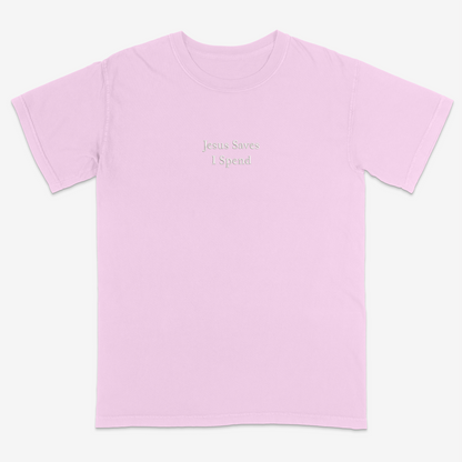 Pink t-shirt with 'Jesus Saves I Spend' text on a white background