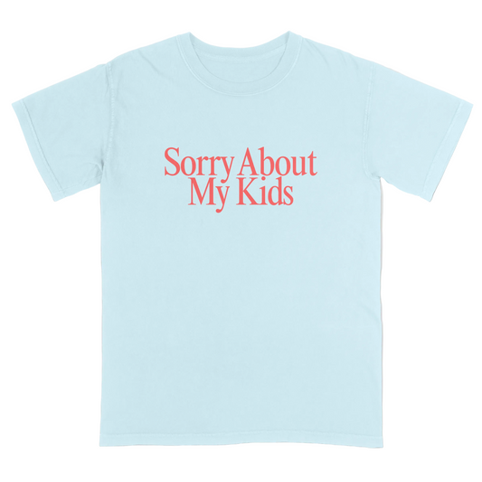 Light blue t-shirt with red text 'Sorry About My Kids' on a light gray background