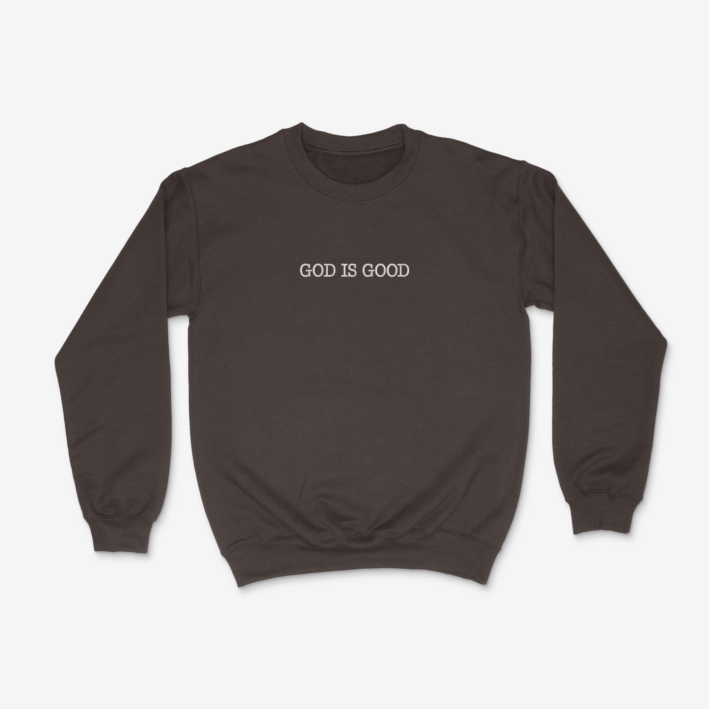 Dark Chocolate sweatshirt with 'GOD IS GOOD' text on a white background
