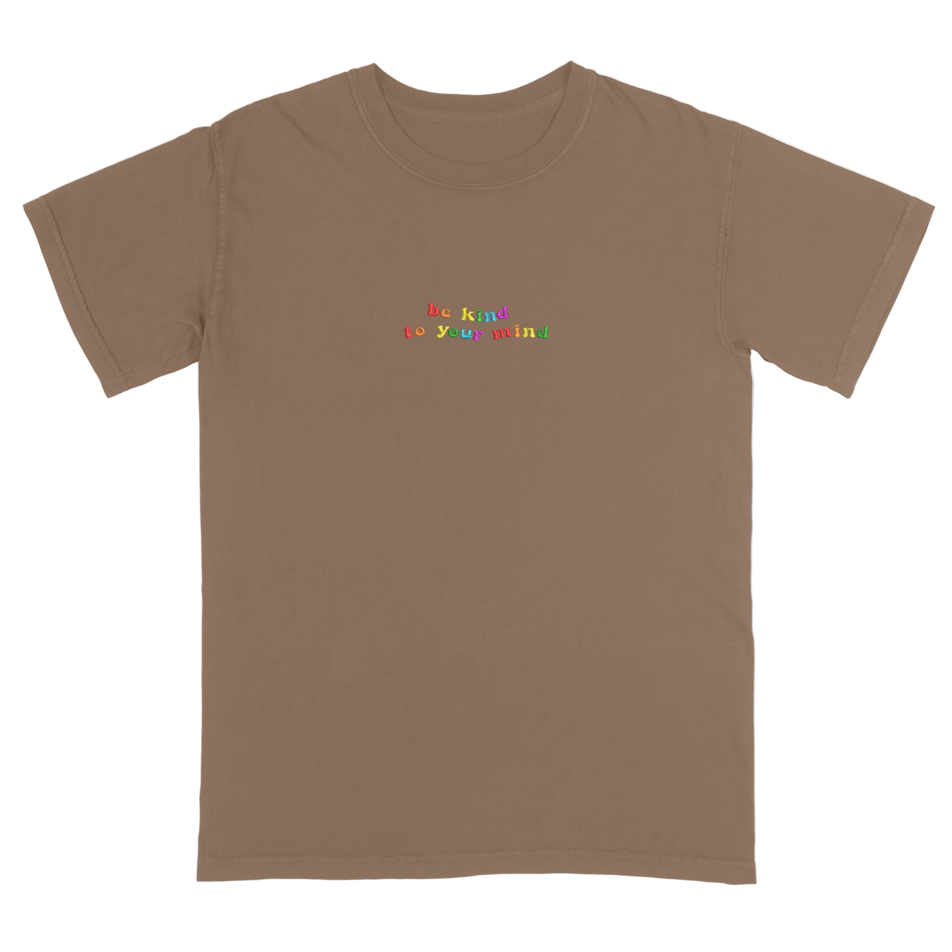 Brown t-shirt with 'be kind to your mind' text in colorful letters on a white background