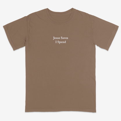 Brown t-shirt with 'Jesus Saves I Spend' text on a white background