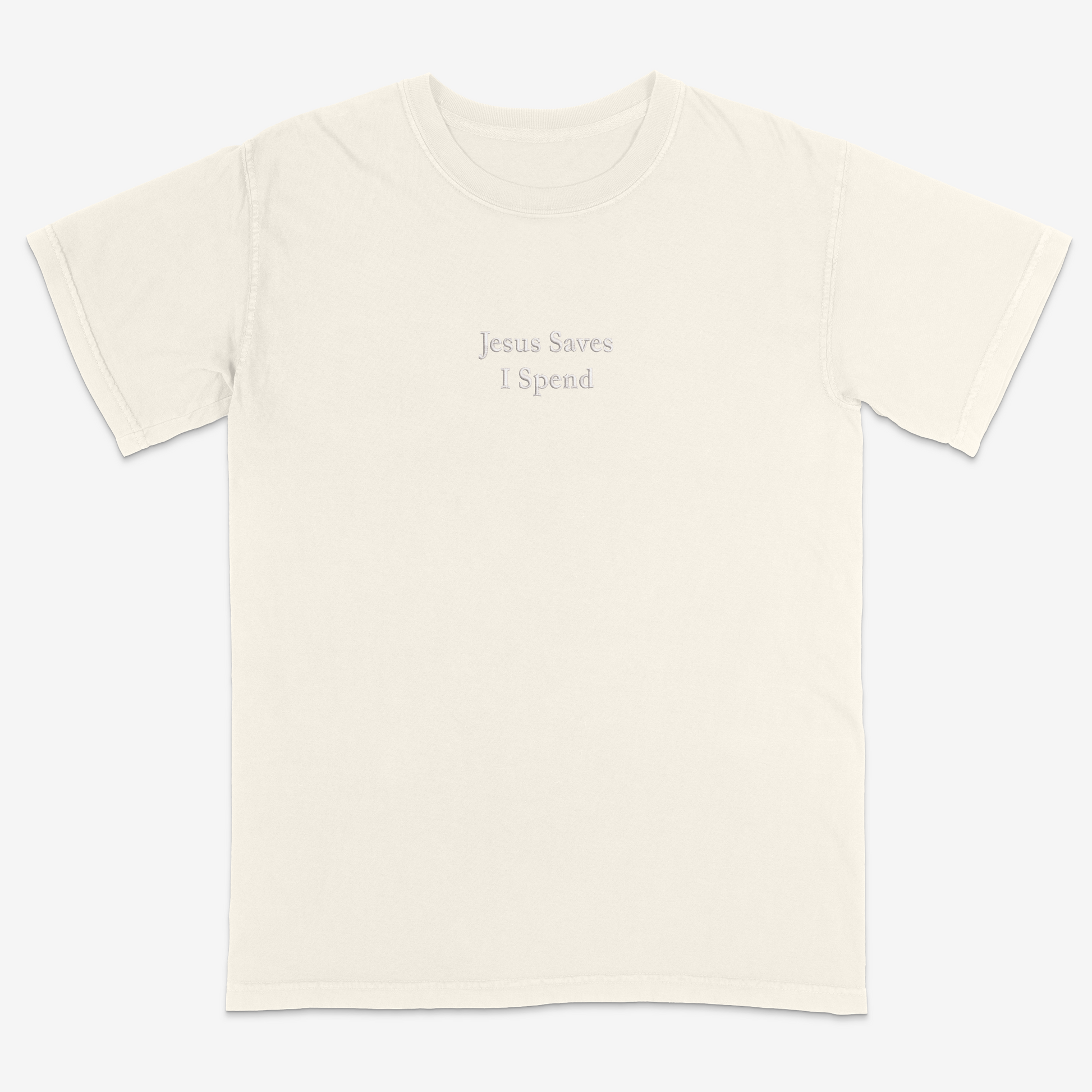 Ivory t-shirt with 'Jesus Saves I Spend' text on a white background