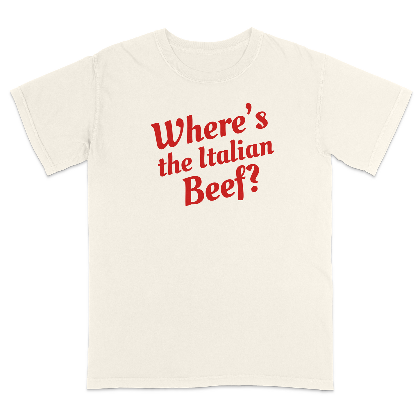 Funny ivory Italian heritage t-shirt featuring the phrase “Where’s the Italian Beef?” in bold red vintage lettering, perfect for Italian food lovers, Chicago-style beef fans, family gatherings, festivals, and casual everyday wear.