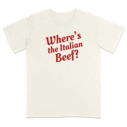 Funny ivory Italian heritage t-shirt featuring the phrase “Where’s the Italian Beef?” in bold red vintage lettering, perfect for Italian food lovers, Chicago-style beef fans, family gatherings, festivals, and casual everyday wear.