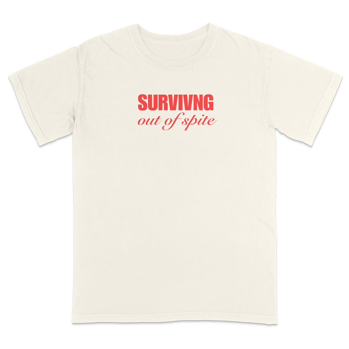 Front view of a ivory short sleeve t-shirt featuring the phrase "SURVIVING" in bold red block letters above the words "out of spite" in elegant red script centered on the chest. The minimalist red-on-black design creates a striking, resilient statement tee with a clean, modern aesthetic.
