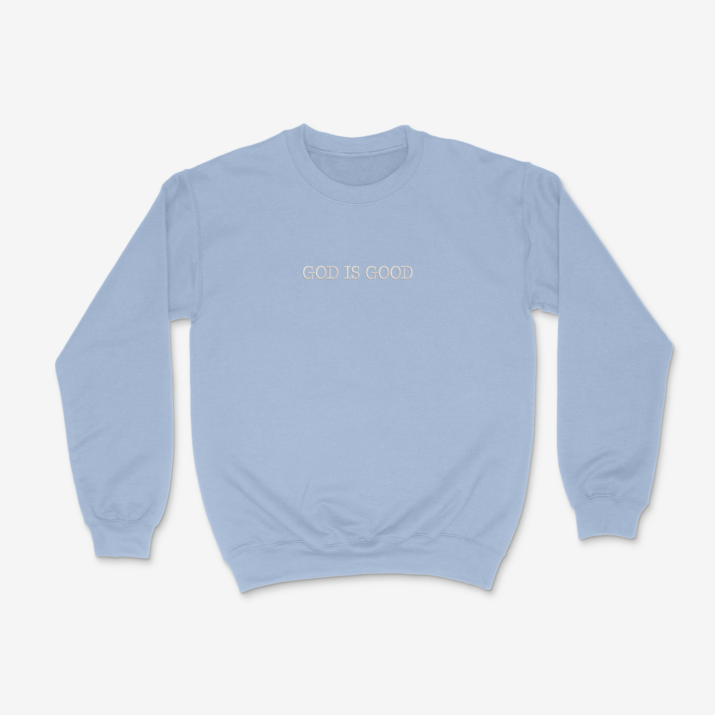 Light blue sweatshirt with 'God is Good' text on a white background