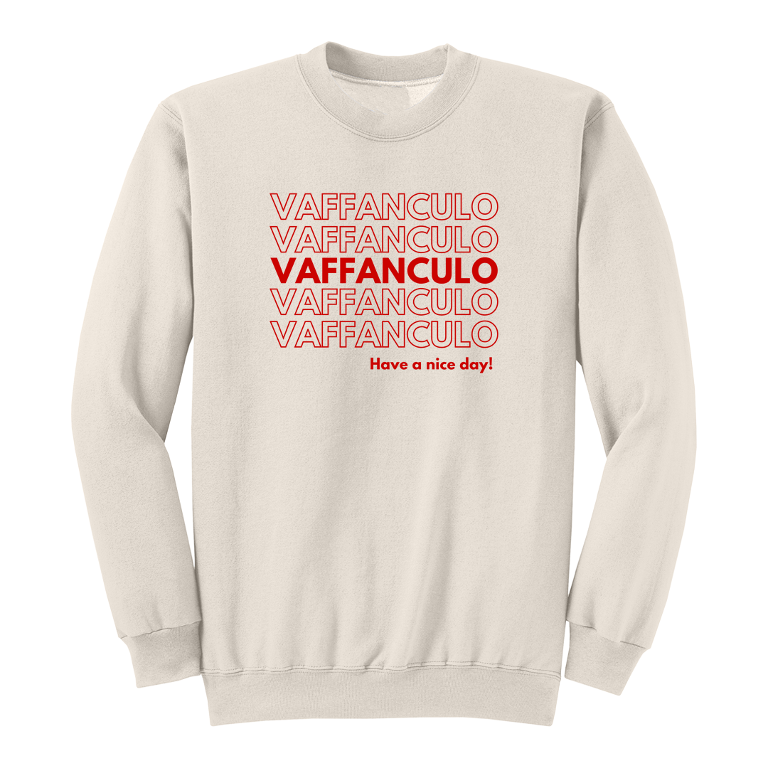 Front view of a natural crewneck sweatshirt featuring a bold red typographic design with "VAFFANCULO" repeated across the chest, highlighted by a solid red center line and the phrase "Have a nice day!" underneath. This funny Italian-inspired graphic sweatshirt combines minimalist style with sarcastic humor for casual everyday wear.