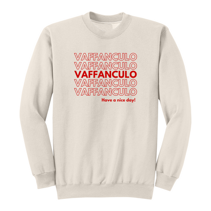 Front view of a natural crewneck sweatshirt featuring a bold red typographic design with "VAFFANCULO" repeated across the chest, highlighted by a solid red center line and the phrase "Have a nice day!" underneath. This funny Italian-inspired graphic sweatshirt combines minimalist style with sarcastic humor for casual everyday wear.