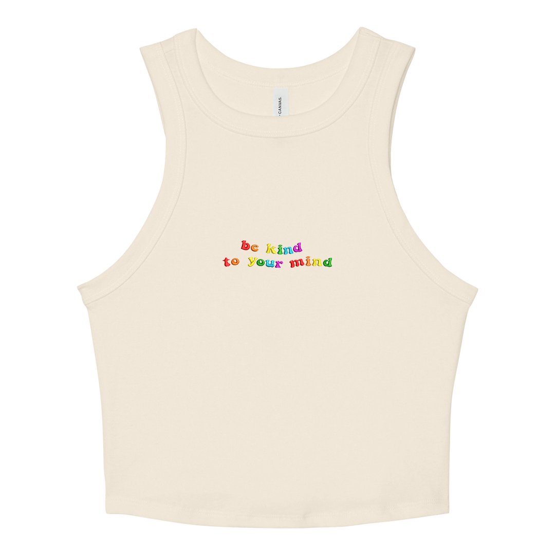 Natural crop tank top with 'be kind to your mind' text in colorful letters on a white background