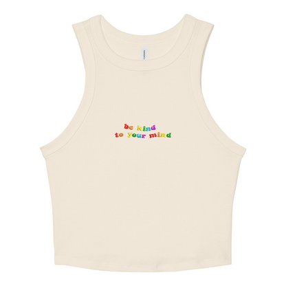 Natural crop tank top with 'be kind to your mind' text in colorful letters on a white background