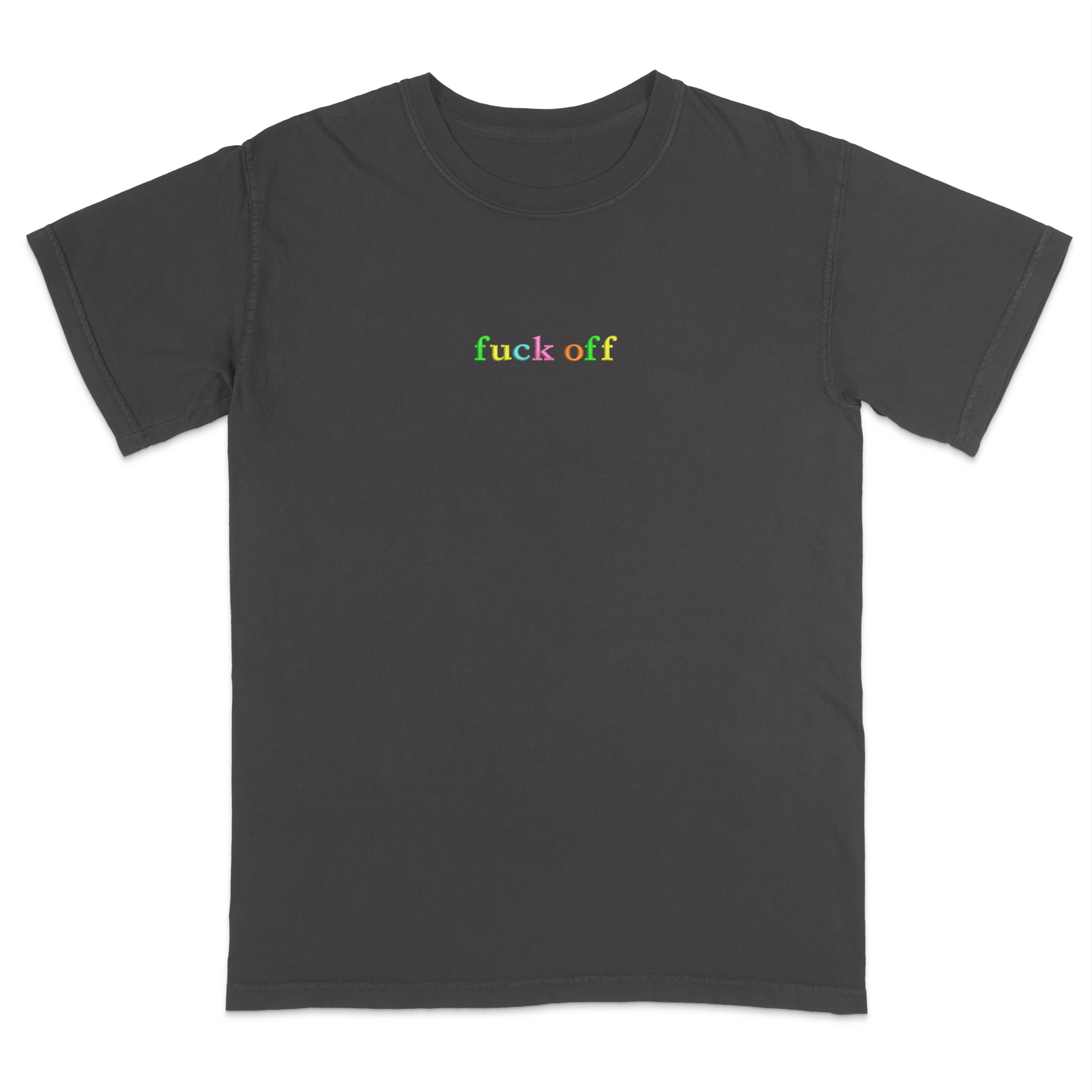 Front view of a pepper T-shirt featuring the phrase "fuck off" in small lowercase letters across the chest. Each letter is embroidered in a different bright color, creating a subtle rainbow-inspired design with a minimalist aesthetic. A bold statement tee for adults with a sarcastic sense of humor, casual streetwear style, and colorful typography.