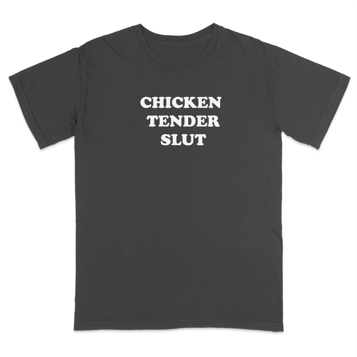 Front view of a pepper graphic t-shirt featuring the bold white stacked phrase "CHICKEN TENDER SLUT" in large retro bubble lettering across the upper chest. The minimalist design uses clean vintage-inspired typography with strong contrast against the black fabric, creating a humorous foodie-themed statement tee with a playful, sarcastic aesthetic.