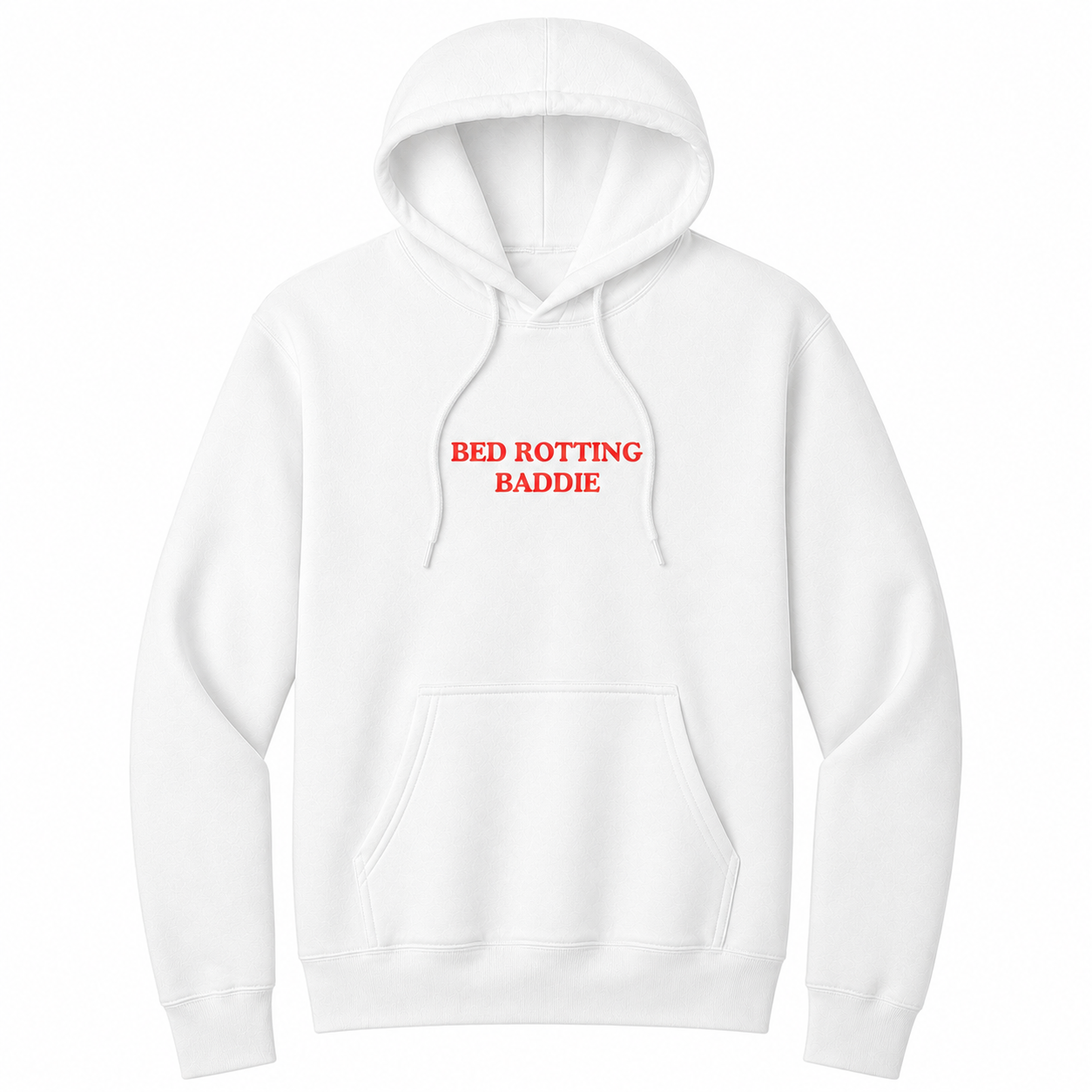Front view of a white pullover hoodie featuring the phrase "BED ROTTING BADDIE" in small vintage-style red lettering centered on the chest. This minimalist graphic hoodie blends cozy comfort with trendy Gen Z humor, making it perfect for casual lounging and everyday wear.