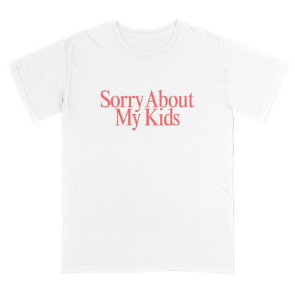 White t-shirt with 'Sorry About My Kids' text in red on a light gray background