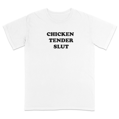 Front view of a white graphic t-shirt featuring the bold black stacked phrase "CHICKEN TENDER SLUT" in large retro bubble lettering across the upper chest. The minimalist design uses clean vintage-inspired typography with strong contrast against the black fabric, creating a humorous foodie-themed statement tee with a playful, sarcastic aesthetic.