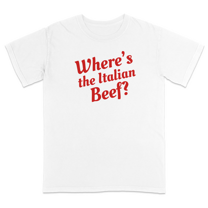 Funny white Italian heritage t-shirt featuring the phrase “Where’s the Italian Beef?” in bold red vintage lettering, perfect for Italian food lovers, Chicago-style beef fans, family gatherings, festivals, and casual everyday wear.