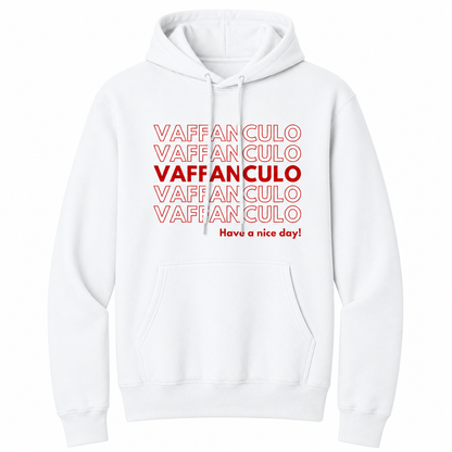 Front view of a white pullover hoodie featuring a bold red typographic design with "VAFFANCULO" repeated across the chest, highlighted by a solid red center line and the phrase "Have a nice day!" underneath. The hoodie includes a drawstring hood and kangaroo pocket, combining Italian humor with a clean, modern graphic style.