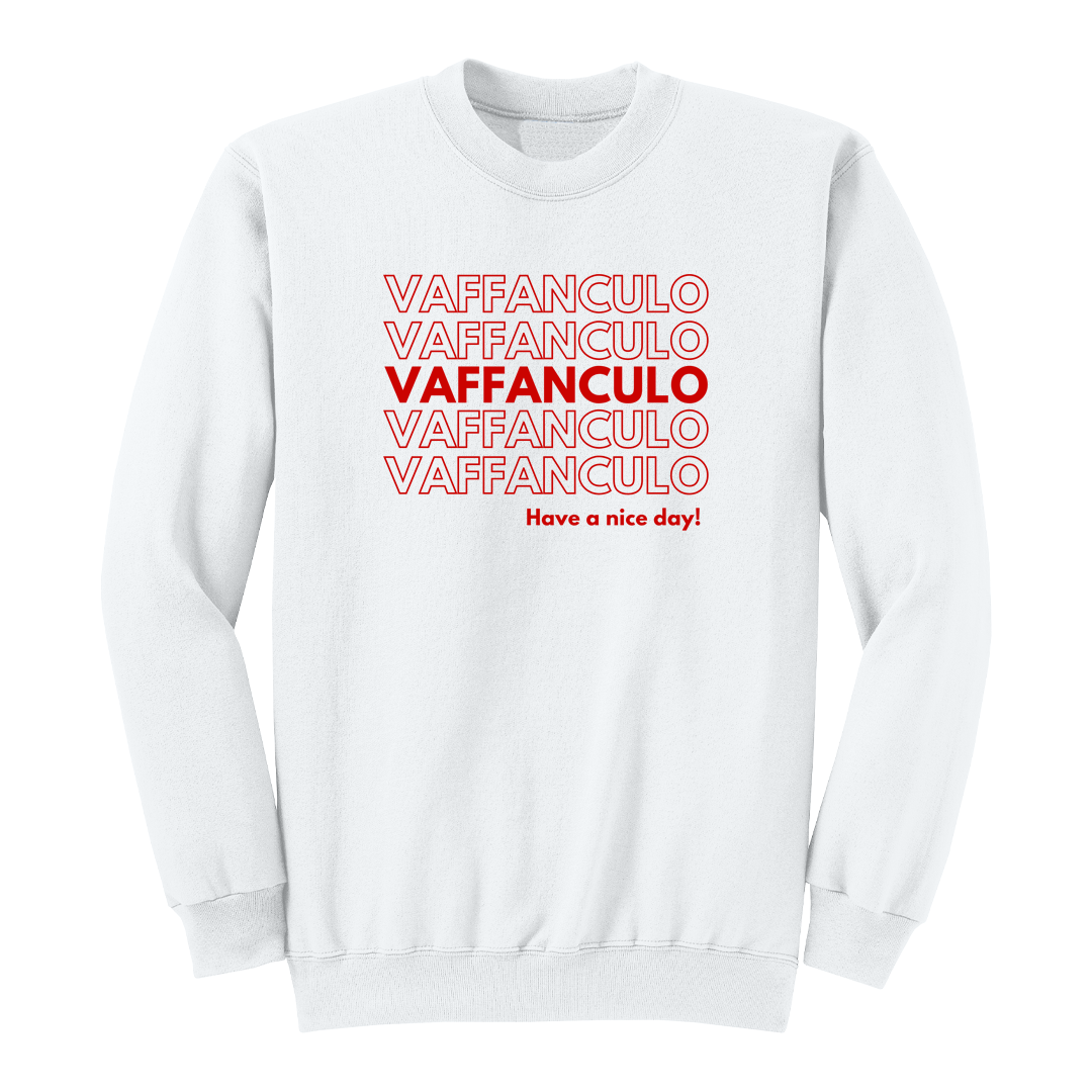 Front view of a white crewneck sweatshirt featuring a bold red typographic design with "VAFFANCULO" repeated across the chest, highlighted by a solid red center line and the phrase "Have a nice day!" underneath. This funny Italian-inspired graphic sweatshirt combines minimalist style with sarcastic humor for casual everyday wear.