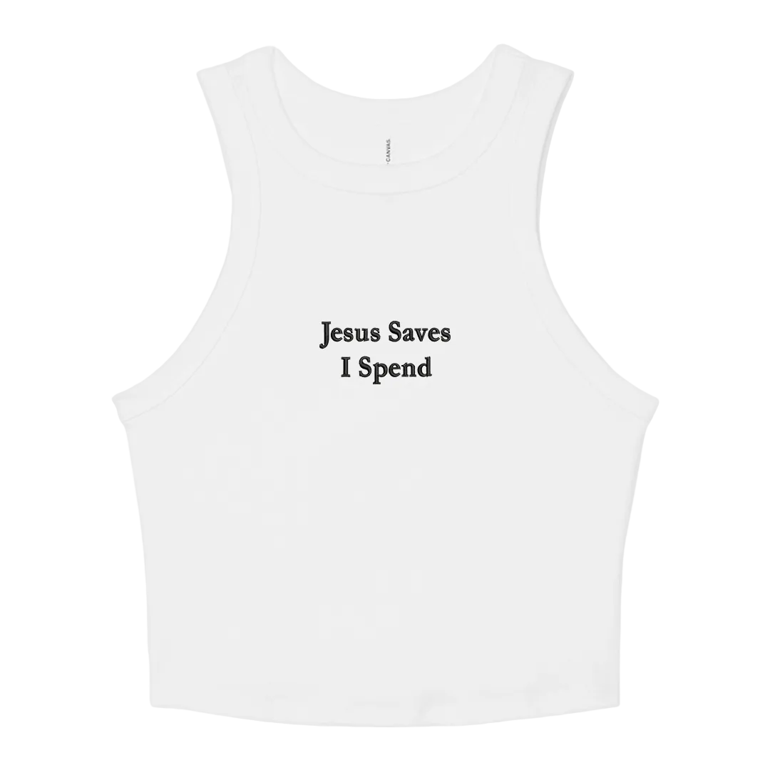 White crop tank top with 'Jesus Saves I Spend' text on a white background