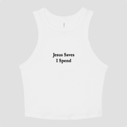 White crop tank top with 'Jesus Saves I Spend' text on a white background