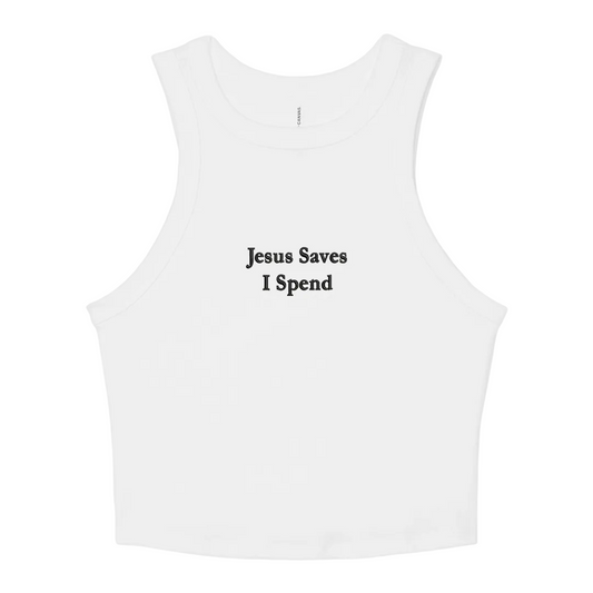 White crop tank top with 'Jesus Saves I Spend' text on a white background