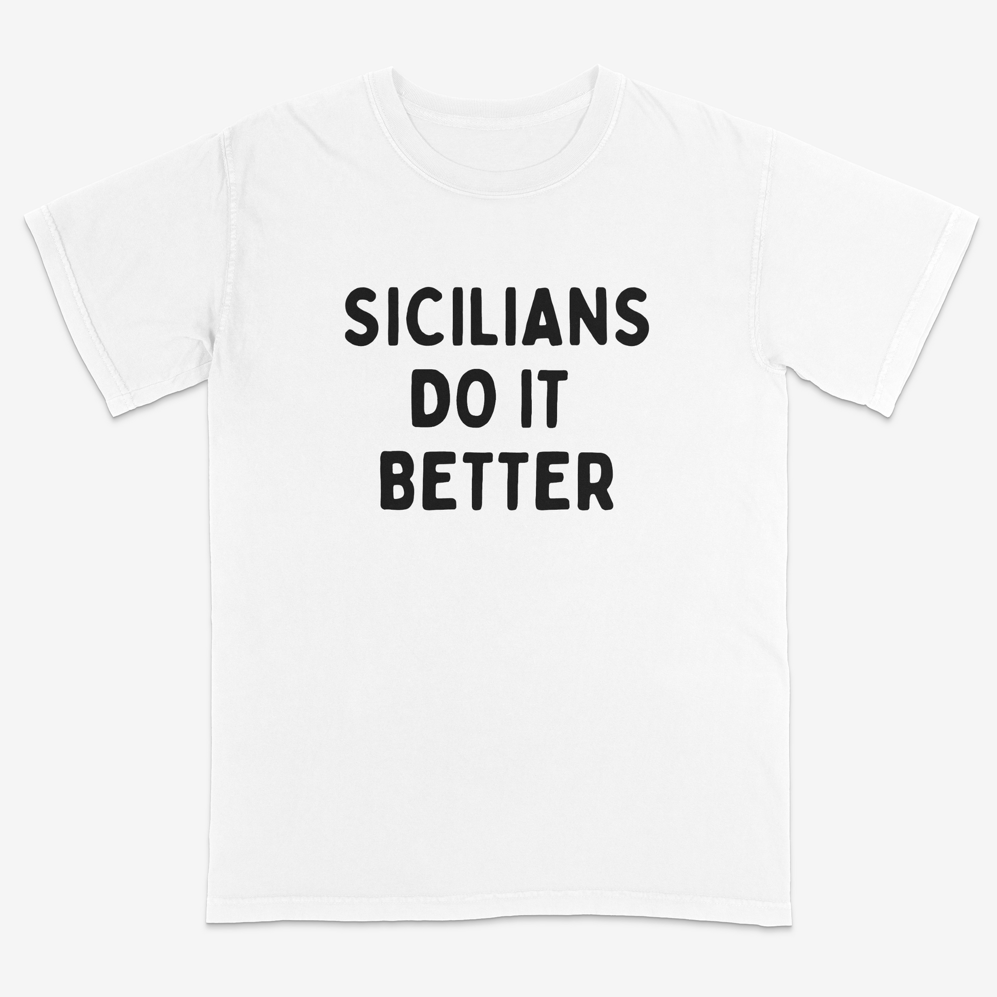 White t-shirt with 'SICILIANS DO IT BETTER' text on a white background