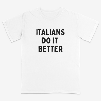 White t-shirt with 'ITALIANS DO IT BETTER' text on a white background